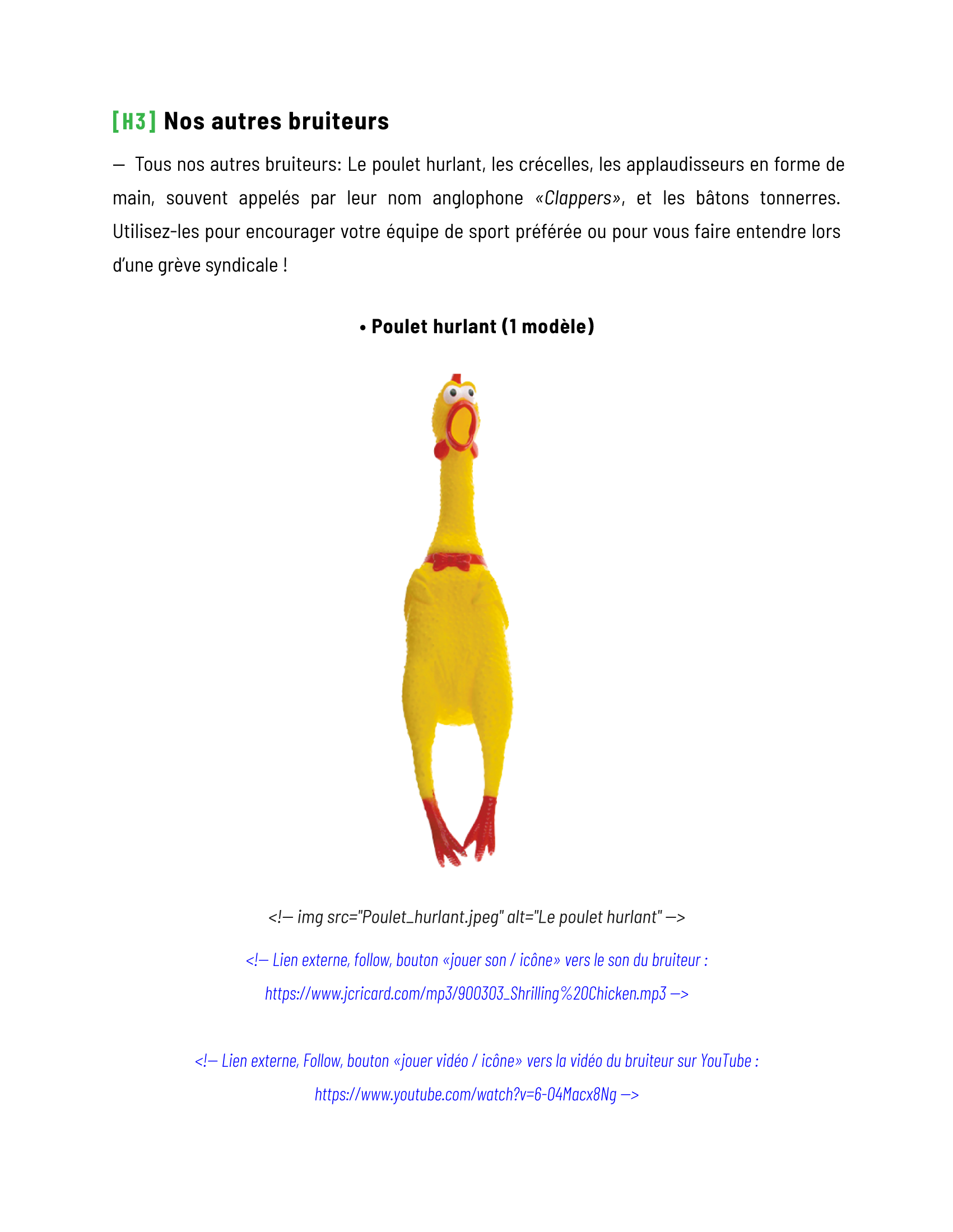 autres bruiteurs. Le poulet hurlant.